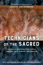 Technicians of the Sacred, Third Edition: A Range of Poetries from Africa, America, Asia, Europe, and Oceania