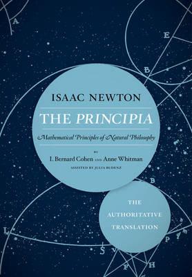 The Principia: The Authoritative Translation: Mathematical Principles of Natural Philosophy - Isaac Newton - cover