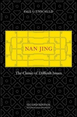 Nan Jing: The Classic of Difficult Issues - Paul U. Unschuld - cover