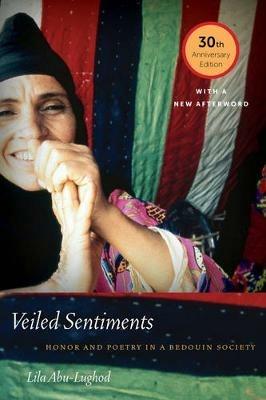 Veiled Sentiments: Honor and Poetry in a Bedouin Society - Lila Abu-Lughod - cover