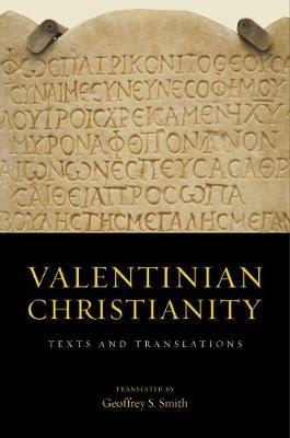 Valentinian Christianity: Texts and Translations - cover