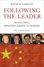 Following the Leader: Ruling China, from Deng Xiaoping to Xi Jinping