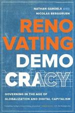 Renovating Democracy: Governing in the Age of Globalization and Digital Capitalism