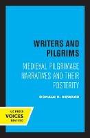 Writers and Pilgrims: Medieval Pilgrimage Narratives and Their Posterity