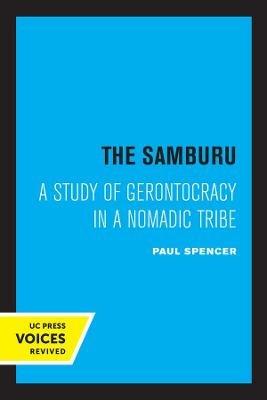 The Samburu: A Study of Gerontocracy in a Nomadic Tribe - Paul Spencer - cover
