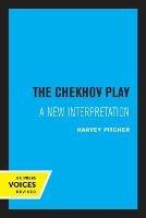 The Chekhov Play: A New Interpretation