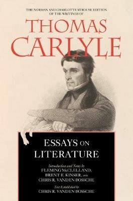 Essays on Literature - Thomas Carlyle,Fleming McClelland,Brent E. Kinser - cover