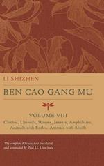 Ben Cao Gang Mu, Volume VIII: Clothes, Utensils, Worms, Insects, Amphibians, Animals with Scales, Animals with Shells