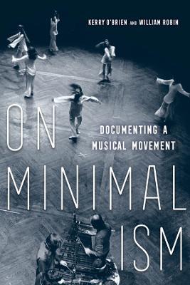 On Minimalism: Documenting a Musical Movement - cover