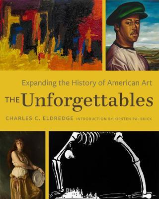 The Unforgettables: Expanding the History of American Art - cover