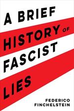 A Brief History of Fascist Lies