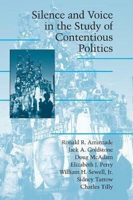 Silence and Voice in the Study of Contentious Politics - Ronald R. Aminzade,Jack A. Goldstone,Doug McAdam - cover