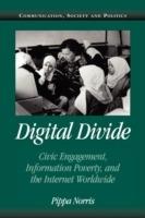Digital Divide: Civic Engagement, Information Poverty, and the Internet Worldwide - Pippa Norris - cover
