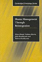 Shame Management through Reintegration - Eliza Ahmed,Nathan Harris,John Braithwaite - cover