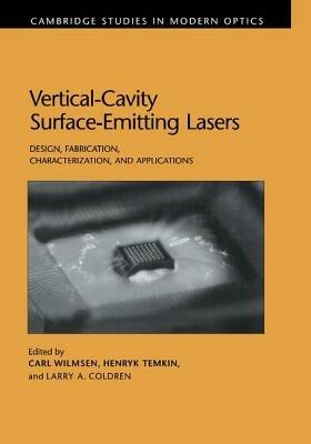 Vertical-Cavity Surface-Emitting Lasers: Design, Fabrication, Characterization, and Applications - cover