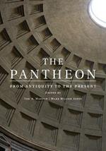 The Pantheon: From Antiquity to the Present