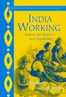 India Working: Essays on Society and Economy - Barbara Harriss-White - cover