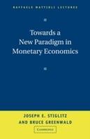 Towards a New Paradigm in Monetary Economics