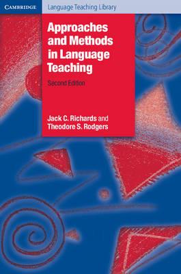 Approaches and Methods in Language Teaching - Jack C. Richards,Theodore S. Rodgers - cover