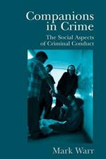 Companions in Crime: The Social Aspects of Criminal Conduct
