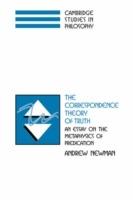 The Correspondence Theory of Truth: An Essay on the Metaphysics of Predication - Andrew Newman - cover