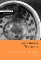 The Chinese Neolithic: Trajectories to Early States - Li Liu - cover