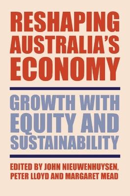 Reshaping Australia's Economy: Growth with Equity and Sustainability - cover