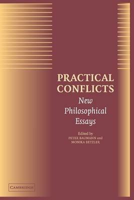 Practical Conflicts: New Philosophical Essays - cover
