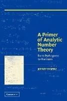 A Primer of Analytic Number Theory: From Pythagoras to Riemann - Jeffrey Stopple - cover