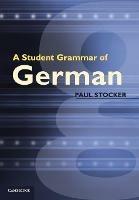 A Student Grammar of German - Paul Stocker - cover