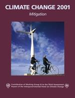 Climate Change 2001: Mitigation: Contribution of Working Group III to the Third Assessment Report of the Intergovernmental Panel on Climate Change