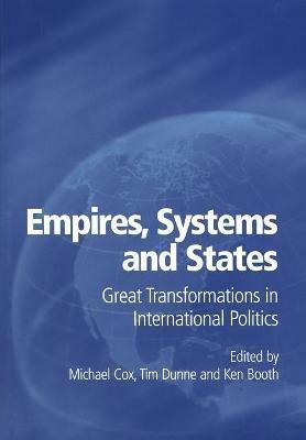 Empires, Systems and States: Great Transformations in International Politics - cover