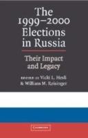 The 1999-2000 Elections in Russia: Their Impact and Legacy