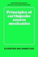 Principles of Earthquake Source Mechanics