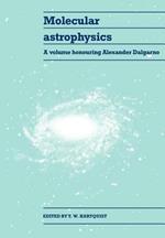 Molecular Astrophysics: A Volume Honouring Alexander Dalgarno