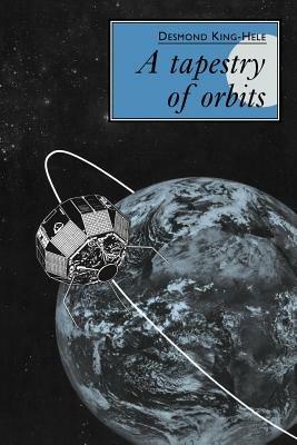A Tapestry of Orbits - D. King-Hele - cover