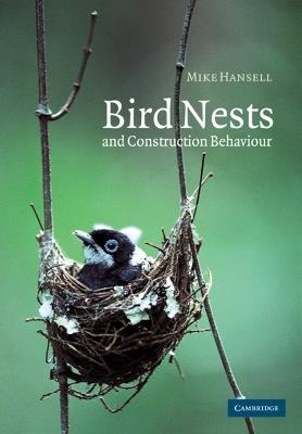 Bird Nests and Construction Behaviour - Mike Hansell - cover