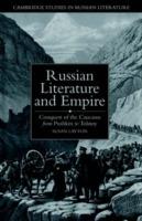 Russian Literature and Empire: Conquest of the Caucasus from Pushkin to Tolstoy - Susan Layton - cover