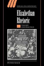 Elizabethan Rhetoric: Theory and Practice