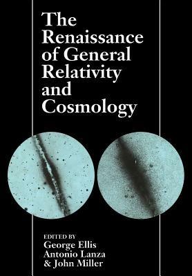 The Renaissance of General Relativity and Cosmology: A Survey to Celebrate the 65th Birthday of Dennis Sciama - cover