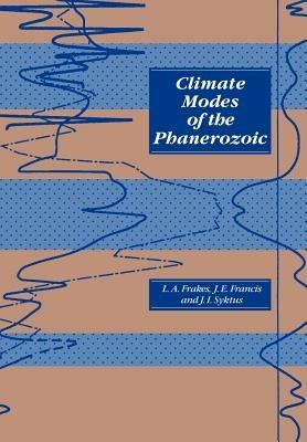 Climate Modes of the Phanerozoic - Lawrence A. Frakes,Jane E. Francis,Jozef I. Syktus - cover