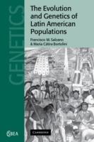 The Evolution and Genetics of Latin American Populations - Francisco M. Salzano,Maria C. Bortolini - cover