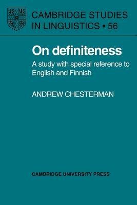 On Definiteness: A Study with Special Reference to English and Finnish - Andrew Chesterman - cover