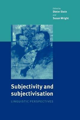 Subjectivity and Subjectivisation: Linguistic Perspectives - cover