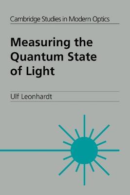 Measuring the Quantum State of Light - Ulf Leonhardt - cover