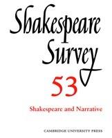 Shakespeare Survey: Volume 53, Shakespeare and Narrative: An Annual Survey of Shakespeare Studies and Production - cover