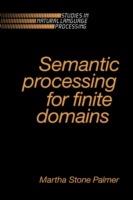 Semantic Processing for Finite Domains - Martha Stone Palmer - cover