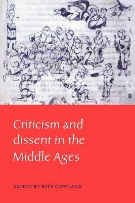 Criticism and Dissent in the Middle Ages - cover