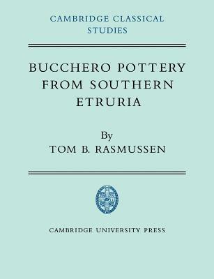 Bucchero Pottery from Southern Etruria - Tom B. Rasmussen - cover