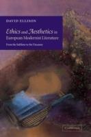 Ethics and Aesthetics in European Modernist Literature: From the Sublime to the Uncanny
